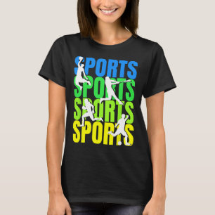 Multi-sport Enthusiast - Basketball Baseball Socce T-Shirt