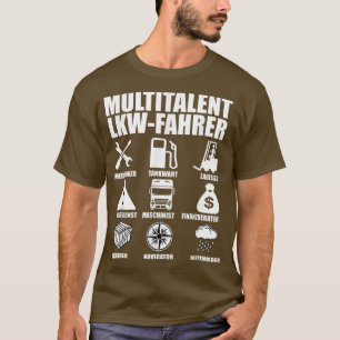 Multi-talented truck drivers  T-Shirt