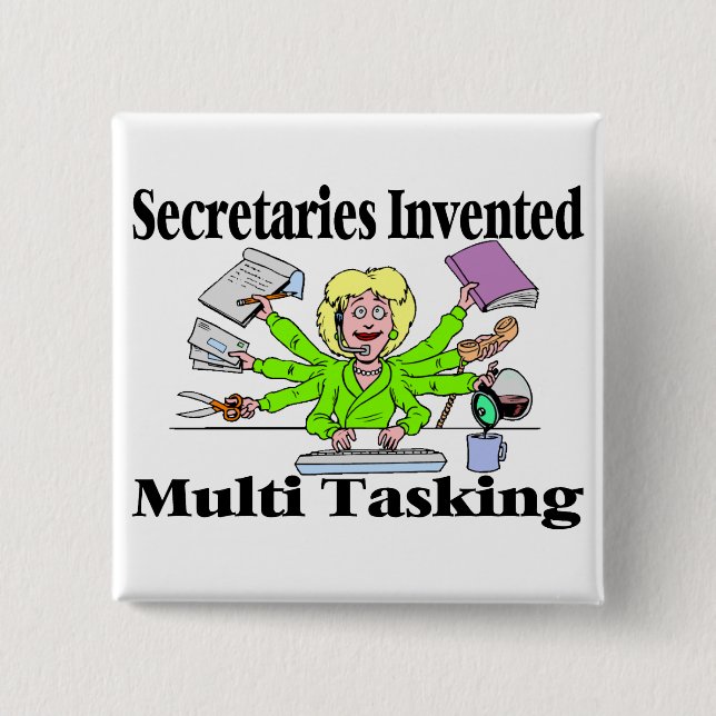 Multi Task Secretary 2 Inch Square Button (Front)