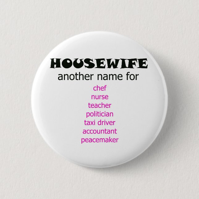 Multi-tasking Housewife 2 Inch Round Button (Front)