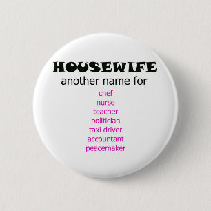 Multi-tasking Housewife 2 Inch Round Button