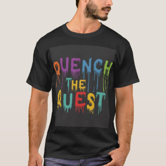 Multicolored Adventure: Quench the Quest T-Shirt