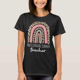 Multilingual Learner Teacher Leopard Rainbow Teach T-Shirt