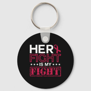Multiple Myeloma Awareness Her Fight Is My Fight S Keychain