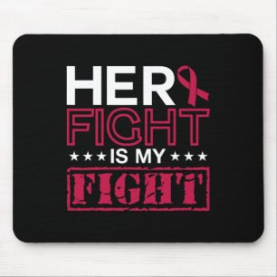 Multiple Myeloma Awareness Her Fight Is My Fight S Mouse Pad