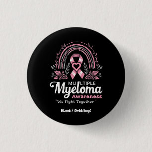 Multiple Myeloma Awareness We Fight Together 1 Inch Round Button