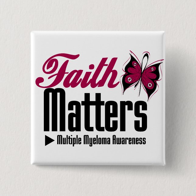 Multiple Myeloma FAITH MATTERS 2 Inch Square Button (Front)