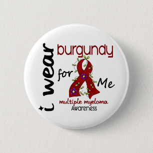 Multiple Myeloma I WEAR BURGUNDY FOR ME 43 2 Inch Round Button