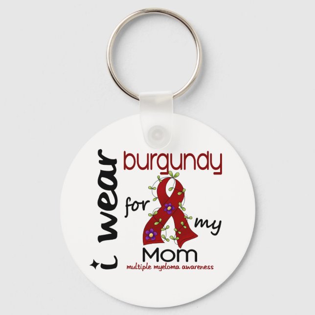 Multiple Myeloma I WEAR BURGUNDY FOR MY MOM 43 Keychain (Front)
