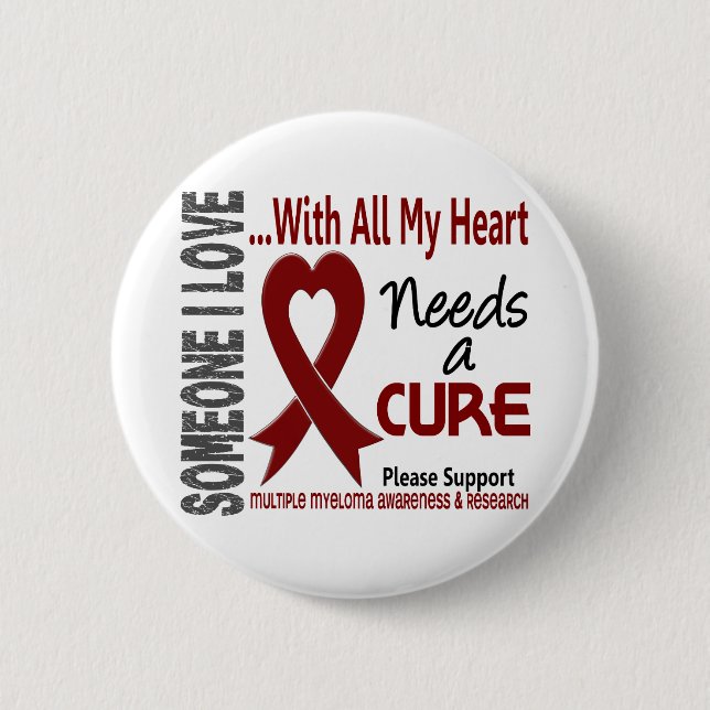 Multiple Myeloma Needs A Cure 3 2 Inch Round Button (Front)