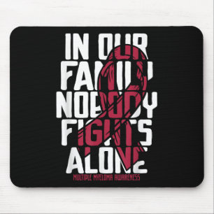 Multiple Myeloma Support Family Multiple Myeloma A Mouse Pad