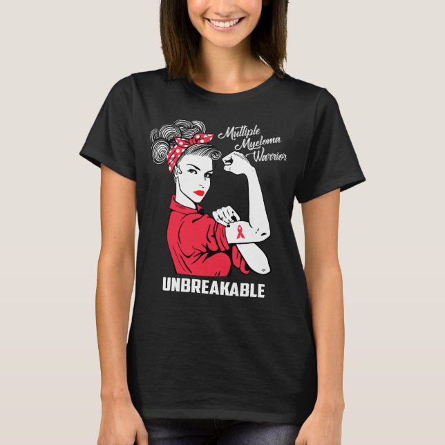 Multiple Myeloma Warrior Unbreakable T-Shirt (Front)