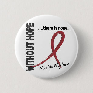Multiple Myeloma Without Hope 1 2 Inch Round Button