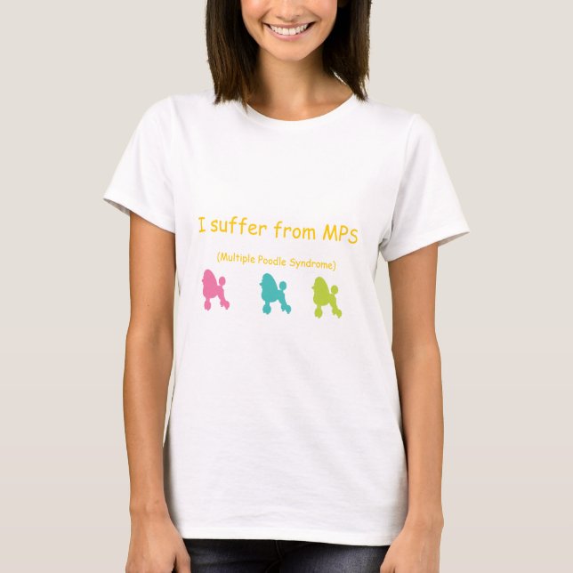 Multiple Poodle Syndrome T-Shirt (Front)