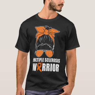 Multiple Sclerosis Awareness A Messy Bun MS Warrio T-Shirt