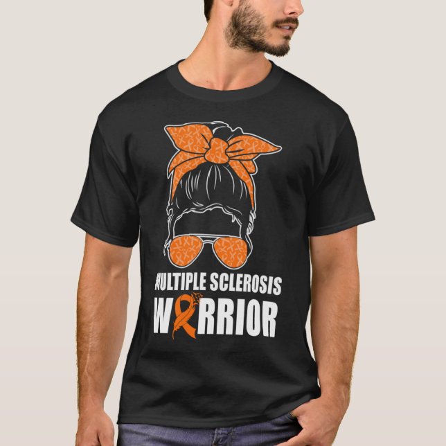 Multiple Sclerosis Awareness A Messy Bun MS Warrio T-Shirt (Front)
