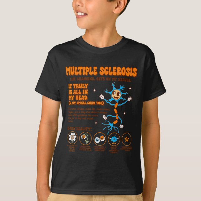 Multiple Sclerosis Awareness Gets On My Nerves Ms  T-Shirt (Front)