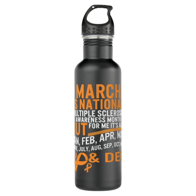 Multiple Sclerosis Awareness March is National Mul 710 Ml Water Bottle (Front)