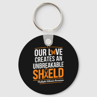 Multiple Sclerosis Awareness Month Unbreakable Shi Keychain