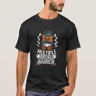 Multiple Sclerosis Awareness MS Warrior Messy Bun T-Shirt