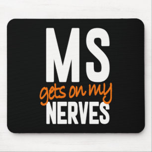 Multiple Sclerosis Awareness Ms Warrior - Ms Gets Mouse Pad
