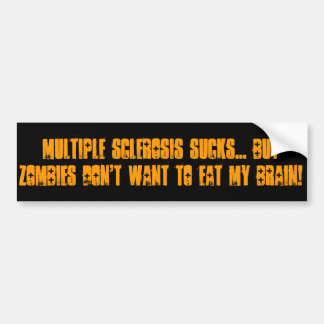 Multiple Sclerosis Bumper Sticker