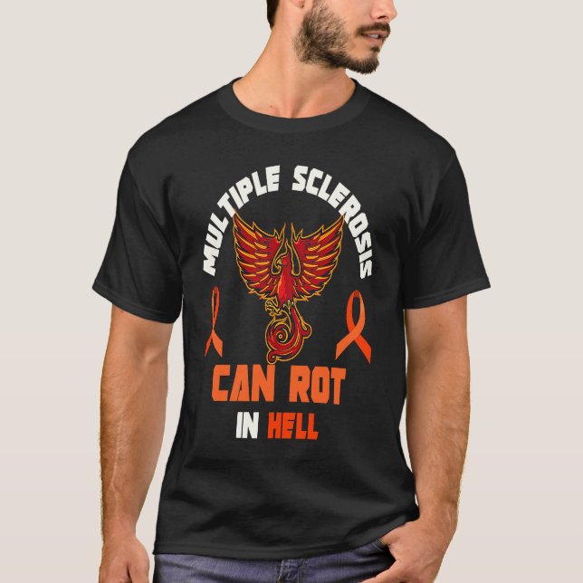 Multiple Sclerosis Can Rot In Hell MS Awareness Ri T-Shirt (Front)