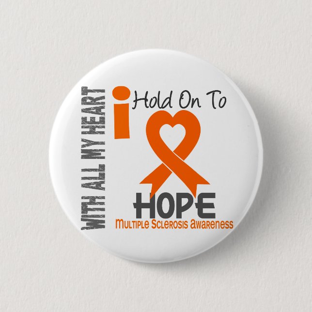 Multiple Sclerosis I Hold On To Hope 2 Inch Round Button (Front)
