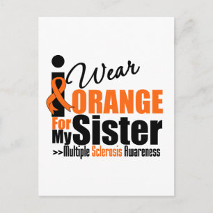 Multiple Sclerosis I Wear Orange For My Sister Postcard