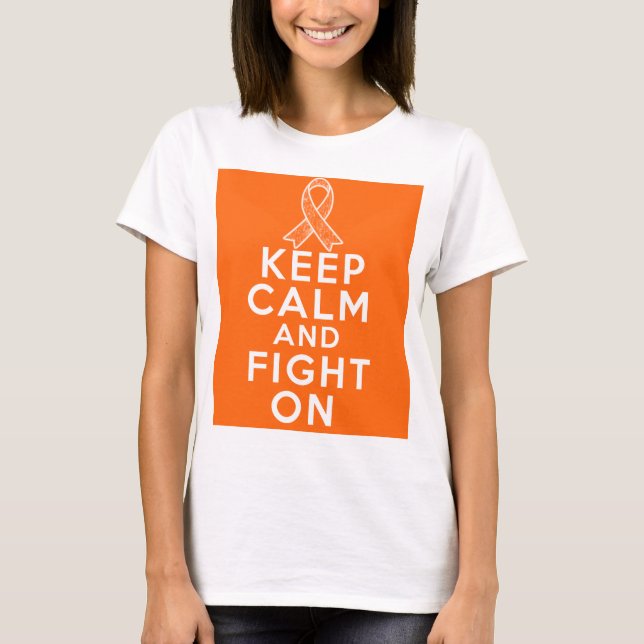 Multiple Sclerosis Keep Calm and Fight On T-Shirt (Front)
