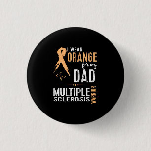 Multiple Sclerosis MS Awareness Shirt: Support My 1 Inch Round Button