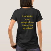 Multiple Sclerosis (MS) (for her) T-shirt (Back)