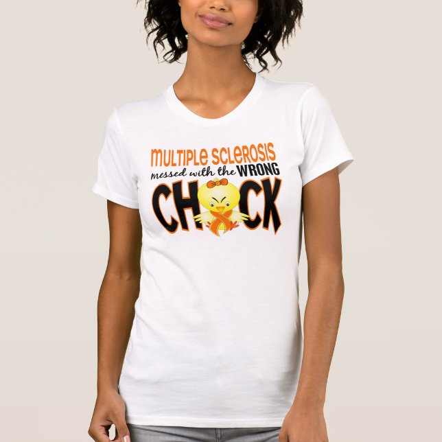 Multiple Sclerosis MS Messed With The Wrong Chick T-Shirt (Front)