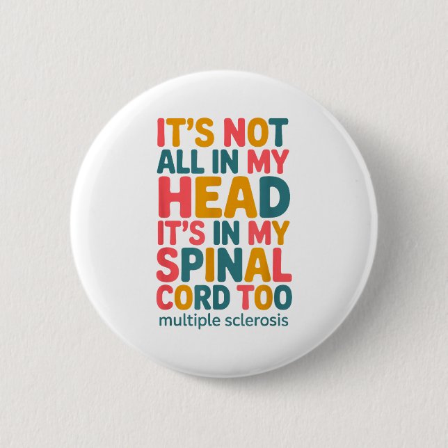 Multiple Sclerosis Quote For Ms Sclerosis Awarenes 2 Inch Round Button (Front)