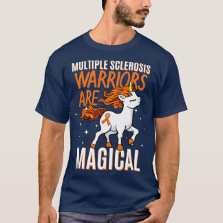 Multiple Sclerosis Warriors Are Magical T-Shirt