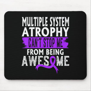 Multiple System Atrophy Msa Awareness Can't Stop M Mouse Pad