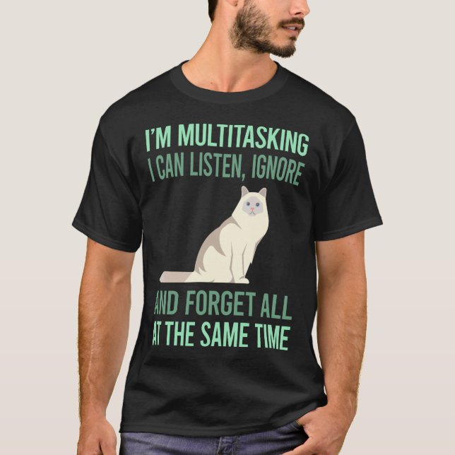 Multitasking Birman Cat 01 T-Shirt (Front)
