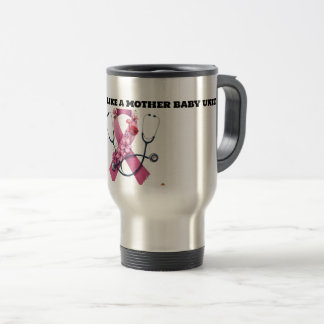 MULTITASKING LIKE A MOTHER BABUY UNIT TRAVEL MUG
