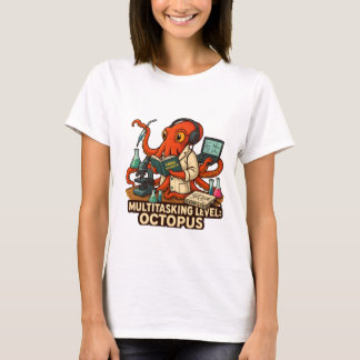 Multitasking octopus in the lab T-Shirt