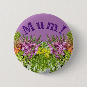 MUM!  2 INCH ROUND BUTTON