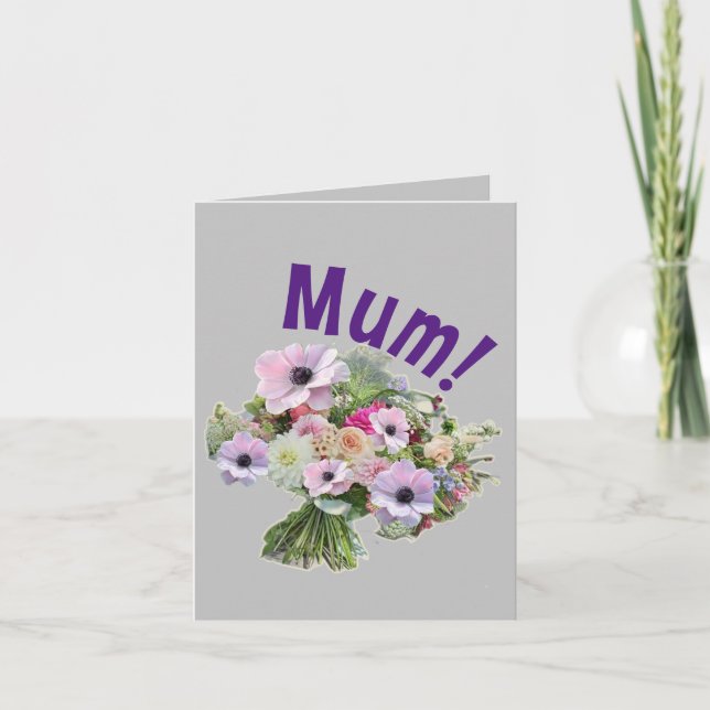 Mum! Flowers Card (Front)