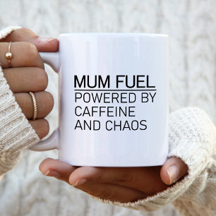 Mum Fuel Powered by Caffeine and Chaos Coffee Mug