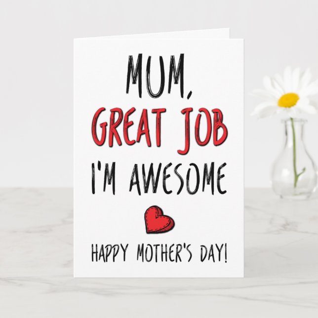 Mum, Great Job I'm Awesome, Funny Mother's Day Card (Small Plant)