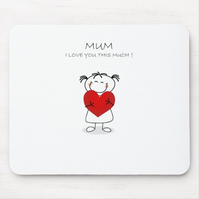 mum i love u this much mouse pad (Front)