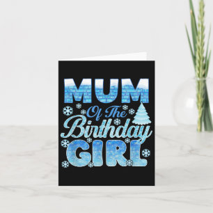 Mum Of The Birthday Girl Snowflakes Themed Matchin Card
