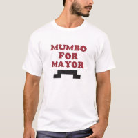 Mumbo for Mayor T-Shirt