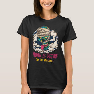 Mummies Dia De Muertos - Day of the Dead T-Shirt
