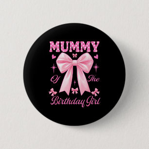 Mummy birthday girl matching coquette pink bow 2 inch round button