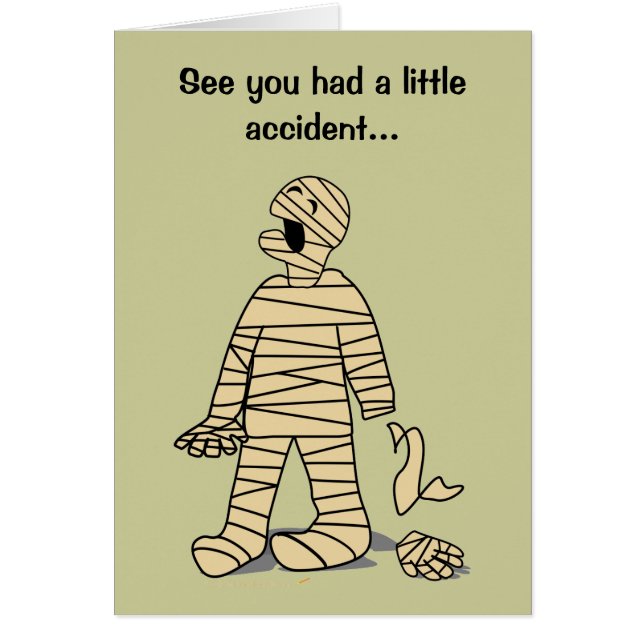 Mummy Drôle Broken Hand Feon Better Bientôt (Devant)