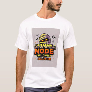 Mummy Mode – Halloween T-Shirt